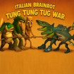 Italyanong Brainrot Tung Tug War